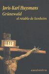 GRUNEWALD. EL RETRATO DE ISENHEIM