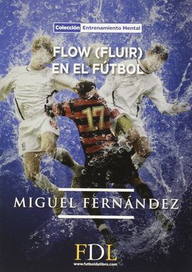 FLOW (FLUIR) EN EL FUTBOL