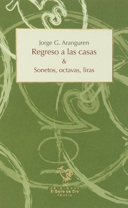 REGRESO A LAS CASAS & SONETOS, OCTAVAS, LIRAS