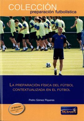 LA PREPARACION FISICA DEL FUTBOL CONTEXTUALIZADA EN EL FUTBOL. PREPARACION FUTBOLISTICA