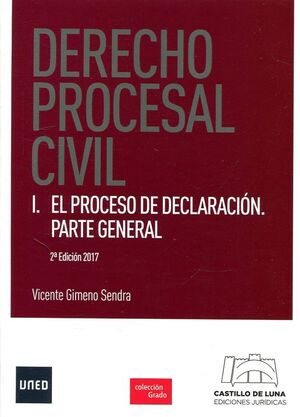 017 T1 DERECHO PROCESAL CIVIL: EL PROCESO DE DECLARACIÓN. PARTE GENERAL
