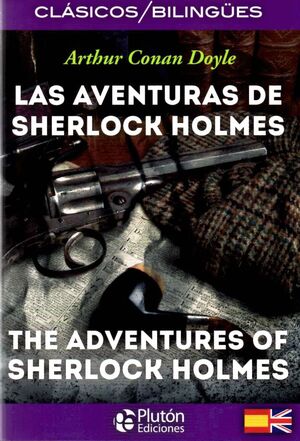 LAS AVENTURAS DE SHERLOCK HOLMES. THE AVENTURES OF SHERLOCK HOLMES