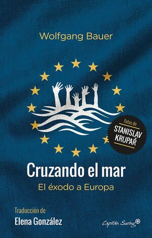 CRUZANDO EL MAR. EL EXODO A EUROPA