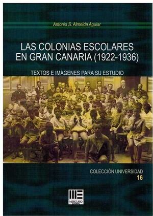 LAS COLONIAS ESCOLARES EN GRAN CANARIA ( 1922-1936 )