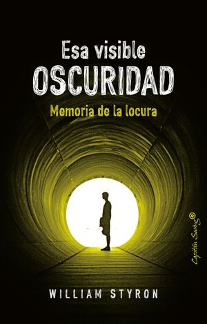 ESA VISIBLE OSCURIDAD, MEMORIA DE LA LOCURA