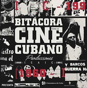 T3 BITÁCORA DE CINE CUBANO (1960- PRODUCCIONES -1991)