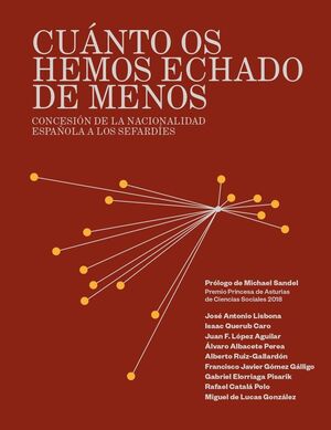 CUÁNTO OS HEMOS ECHADO DE MENOS. CONCESION DE LA NACIONALIDAD ESPAÑOLA A LOS SEFARDIES