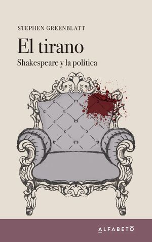 EL TIRANO. SHAKESPEARE Y LA POLITICA