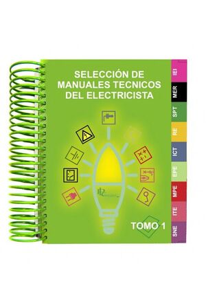 T1 SELECCIÓN DE MANUALES TÉCNICOS DEL ELECTRICISTA. 2ª EDICION