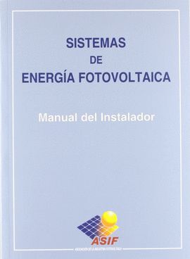 ** SISTEMAS DE ENERGIA FOTOVOLTAICA -MANUAL DEL INSTALADOR