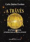 A TRAVES DE LA ETERNA BURBUJA. SI LA FISICA NO MIENTE...