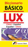 DICCIONARIO BASICO LUX CHINO-ESPAÑOL / ESPAÑOL-CHINO