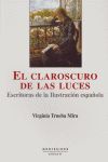 +++ CLAROSCURO DE LAS LUCES, EL. ESCRITORAS DE LA ILUSTRACION ESPAÑOL