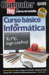 CURSO BASICO DE INFORMATICA. COMPUTER HOY LIBROS DE BOLSILLO