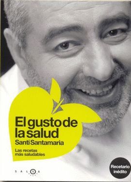 GUSTO DE LA SALUD, EL -LAS RECETAS MAS SALUDABLES (RECETARIO...