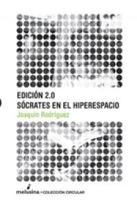 EDICION 2.0. SOCRATES EN EL HIPERESPACIO