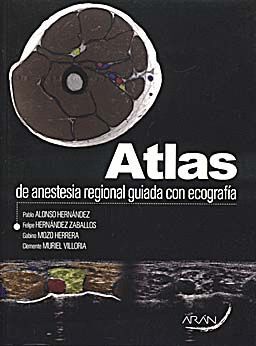 ATLAS DE ANESTESIA REGIONAL GUIADA CON ECOGRAFIA