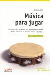 MUSICA PARA JUGAR +CD-AUDIO. MANUALES DEL PROFESOR