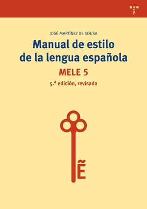 MANUAL DE ESTILO DE LA LENGUA ESPAÑOLA (5ª EDICIÓN, REVISADA)