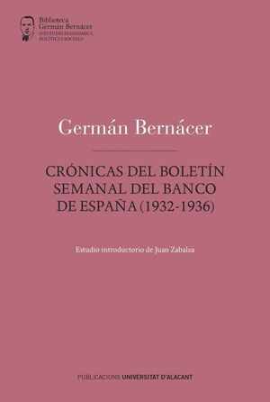 CRÓNICAS DEL BOLETÍN SEMANAL DEL BANCO DE ESPAÑA (1932-1936)