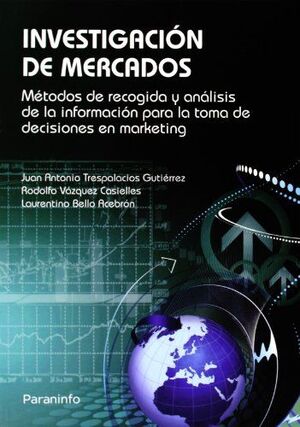 INVESTIGACION DE MERCADOS -METODOS DE RECOGIDA Y ANALISIS DE LA..