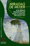 MIRADAS DE MUJER. VIAJERAS FRANCESAS POR LA ESPAÑA DEL SIGLO XIX
