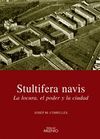 STULTIFERA NAVIS -LA LOCURA, EL PODER Y LA CIUDAD