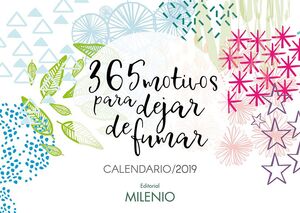 365 MOTIVOS PARA DEJAR DE FUMAR. CALENDARIO 2019