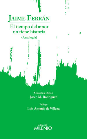 EL TIEMPO DEL AMOR NO TIENE HISTORIA (ANTOLOGIA)
