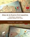 ATLAS DE LA GUERRA CIVIL ESPAÑOLA. ANTECEDENTES,OPERACIONES Y ...