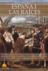 ESPAÑA I, LAS RAICES -BREVE HISTORIA...