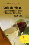 GUIA DE VINOS, AGUARDIENTES DE ORUJO Y BODEGAS DE GALICIA 2006-07