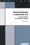 RECLUTAMIENTO Y SELECCION 2.0. LA NUEVA FORMA DE ENCONTRAR...