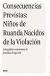 CONSECUENCIAS PREVISTAS: NIÑOS DE RUANDA NACIDOS DE LA VIOLACION