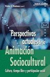 +++ PERSPECTIVAS ACTUALES DE LA ANIMACION SOCIOCULTURAL -CULTURA,