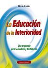 EDUCACION DE LA INTERIORIDAD, LA. UNA PROPUESTA PARA SECUNDARIA..