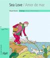 SEA LOVE / AMOR DE MAR -MAGIC WORDS/3 ENGLISH/SPANISH