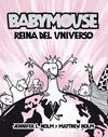BABYMOUSE. REINA DEL UNIVERSO (COMICS)