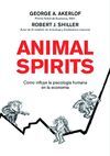 ANIMAL SPIRITS. COMO INFLUYE LA PSICOLOGIA HUMANA EN LA ECONOMIA
