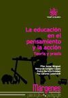 EDUCACION EN EL PENSAMIENTO Y LA ACCION, LA. TEORIA Y PRAXIS
