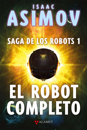 EL ROBOT COMPLETO.  SAGA DE LOS ROBOTS 1