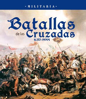 BATALLAS DE LAS CRUZADAS 1097-1444 REF.260-15