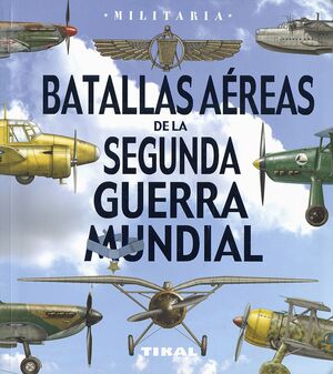 BATALLAS AEREAS DE LA SEGUNDA GUERRA MUNDIAL REF 260-24
