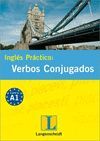 INGLES PRACTICO VERBOS CONJUGADOS. A PARTIR DE A1