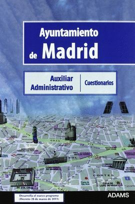 011 CUESTIONARIOS AUXILIAR ADMINISTRATIVO AYUNTAMIENTO DE MADRID