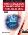 014 MF0497_3 ADMINISTRACION DE SERVICIOS DE TRANSFERENCIA DE ARCHIVOS Y CONTENIDOS MULTIMEDIA ( MF0497-3)