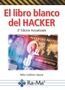 LIBRO BLANCO DEL HACKER, EL  2ªED. ACTUALIZADA