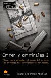 CRIMEN Y CRIMINALES II. CLAVES PARA ENTENDER EL MUNDO DEL CRIMEN: