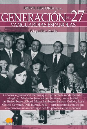 GENERACION DEL 27, VANGUARDIAS ESPAÑOLAS -BREVE HISTORIA DE LA....