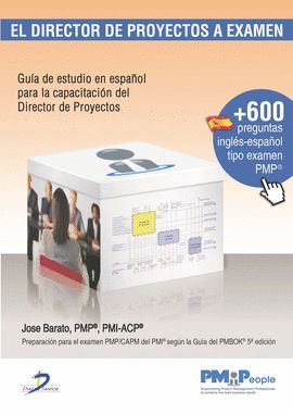 EL DIRECTOR DE PROYECTOS A EXAMEN +600 PREGUNTAS INGLES-ESPAÑOL TIPO EXAMEN PMP